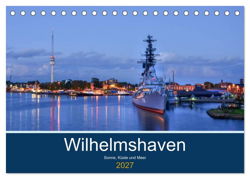 Wilhelmshaven - Sonne Küste und Meer (Tischkalender 2027 DIN A5 quer) CALVENDO Monatskalender
