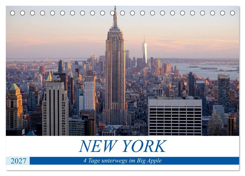 New York - 4 Tage unterwegs im Big Apple (Tischkalender 2027 DIN A5 quer) CALVENDO Monatskalender