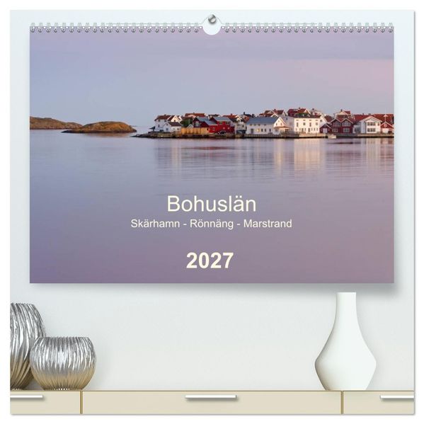 Bohuslän. Skärhamn - Rönnäng - Marstrand (hochwertiger Premium Wandkalender 2027 DIN A2 quer) Kunstdruck in Hochglanz