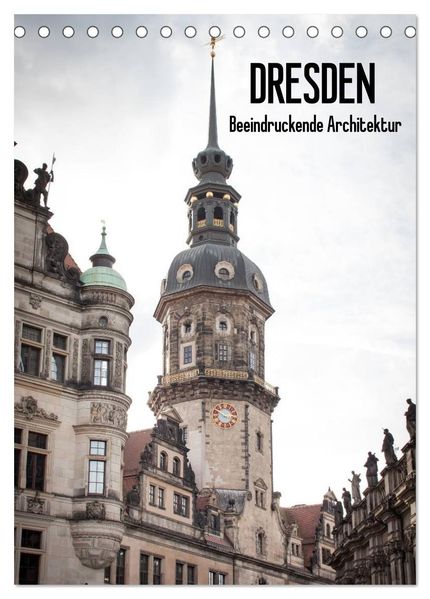 Dresden - Beeindruckende Architektur (Tischkalender 2027 DIN A5 hoch) CALVENDO Monatskalender