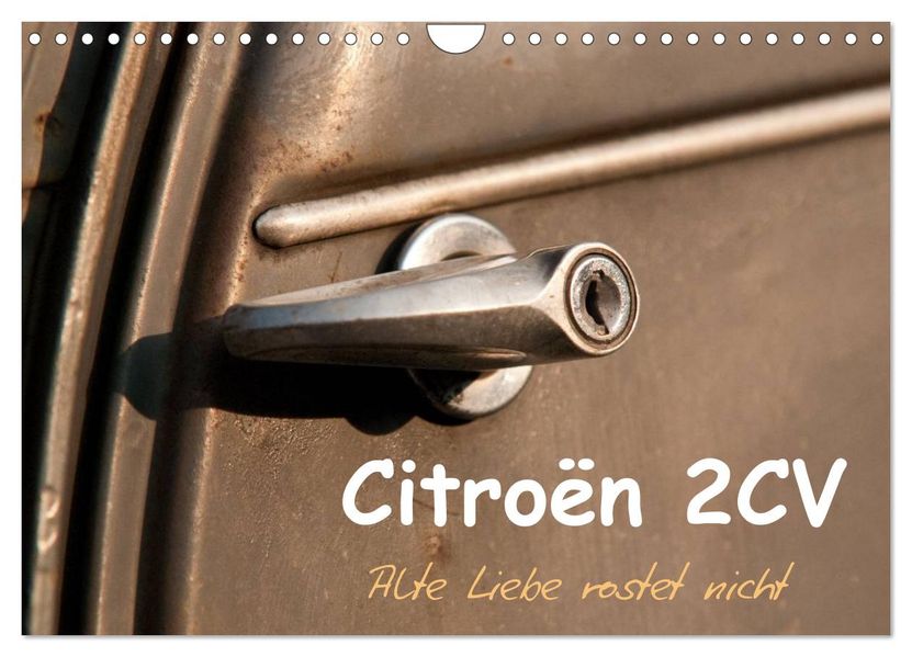Citroën 2CV Alte Liebe rostet nicht (Wandkalender 2027 DIN A4 quer) CALVENDO Monatskalender