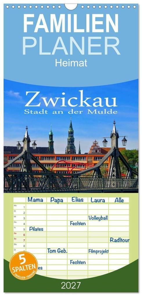 Familienplaner 2027 - Zwickau - Stadt an der Mulde mit 5 Spalten (Wandkalender 21 x 45 cm) CALVENDO