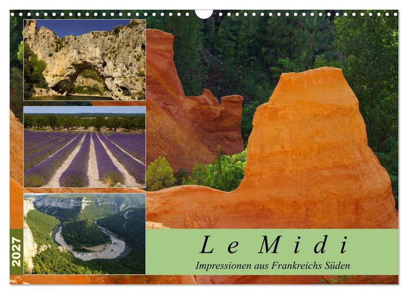 Le Midi - Impressionen aus Frankreichs Süden (Wandkalender 2027 DIN A3 quer) CALVENDO Monatskalender