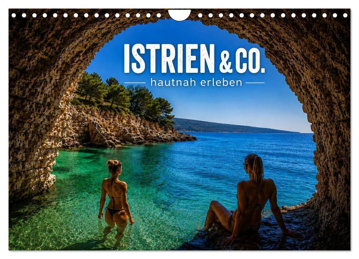 Istrien & Co. hautnah erleben (Wandkalender 2027 DIN A4 quer) CALVENDO Monatskalender