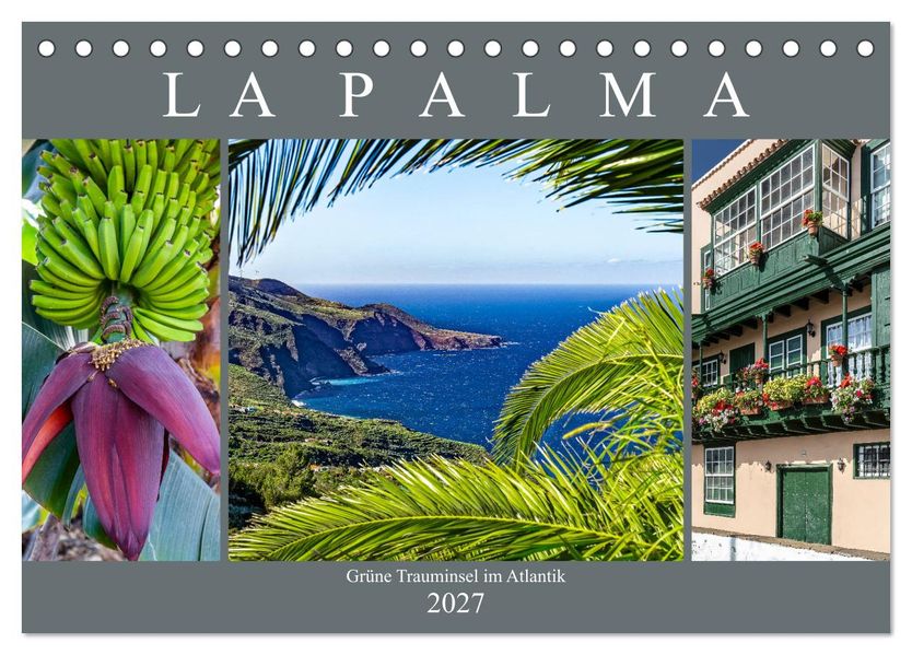 La Palma - Grüne Trauminsel im Atlantik (Tischkalender 2027 DIN A5 quer) CALVENDO Monatskalender