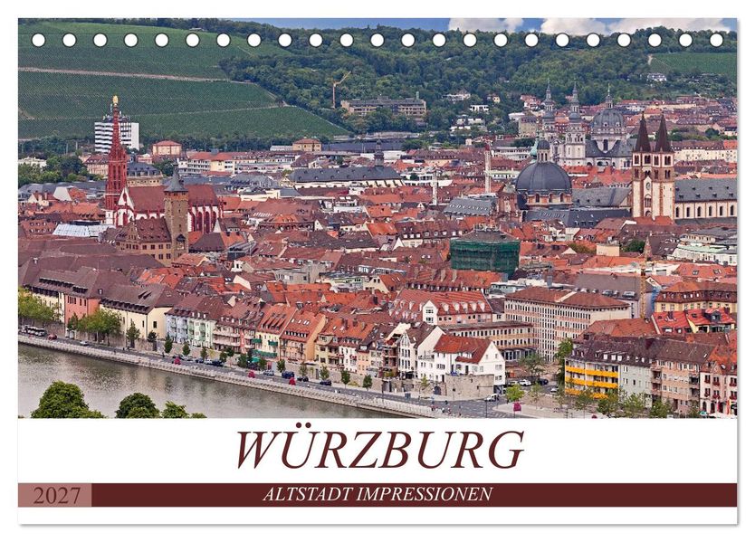 WÜRZBURG - ALTSTADT IMPRESSIONEN (Tischkalender 2027 DIN A5 quer) CALVENDO Monatskalender