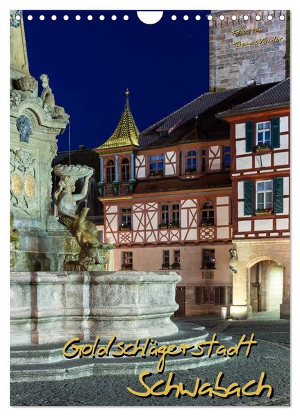 Goldschlägerstadt Schwabach (Wandkalender 2027 DIN A4 hoch) CALVENDO Monatskalender