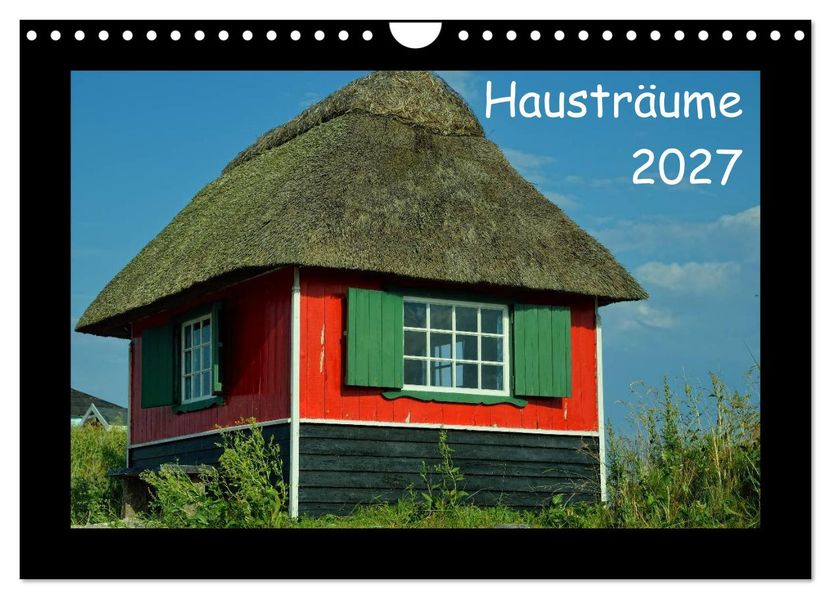Hausträume 2027 (Wandkalender 2027 DIN A4 quer) CALVENDO Monatskalender