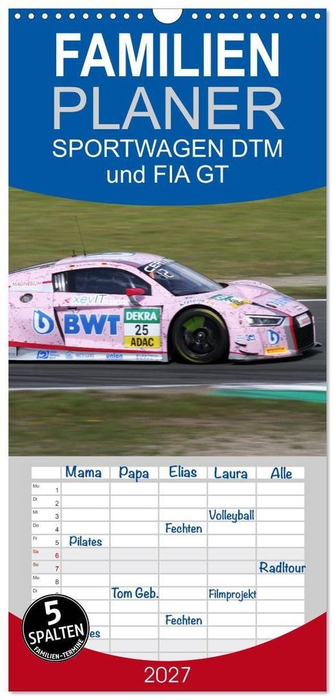Familienplaner 2027 - SPORTWAGEN DTM und FIA GT mit 5 Spalten (Wandkalender 21 x 45 cm) CALVENDO