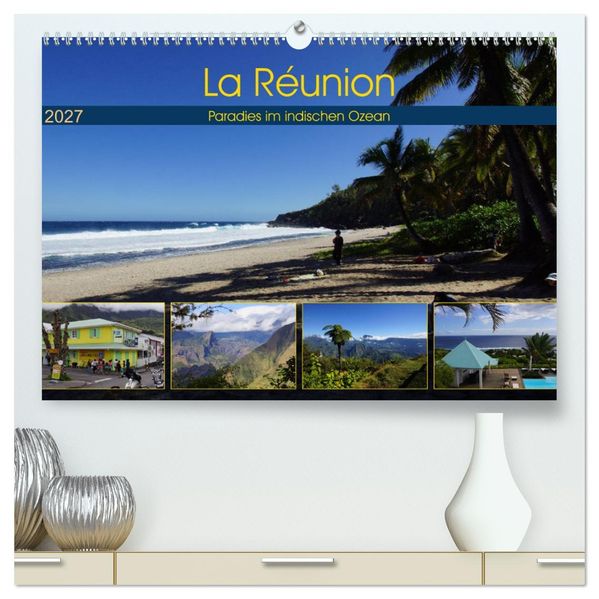 La Réunion - Paradies im indischen Ozean (hochwertiger Premium Wandkalender 2027 DIN A2 quer) Kunstdruck in Hochglanz