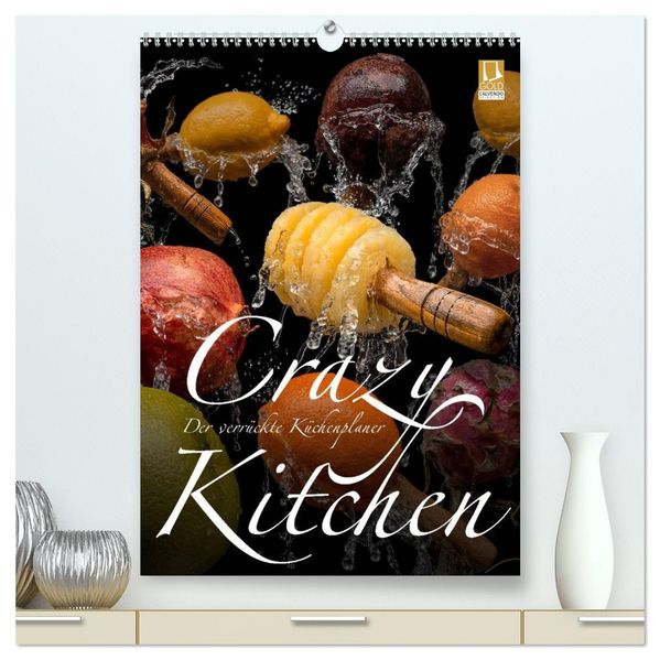 Crazy Kitchen - Der verrückte Küchenplaner (hochwertiger Premium Wandkalender 2027 DIN A2 hoch) Kunstdruck in Hochglanz