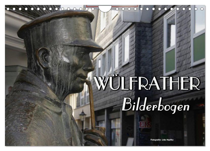 Wülfrather Bilderbogen 2027 (Wandkalender 2027 DIN A4 quer) CALVENDO Monatskalender