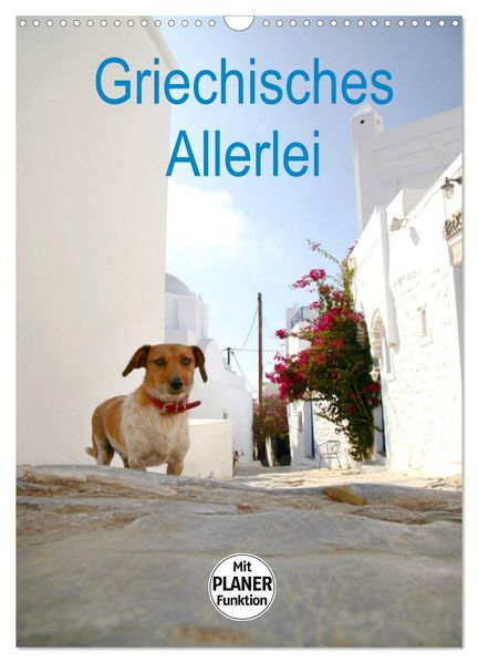 Griechisches Allerlei (Wandkalender 2027 DIN A3 hoch) CALVENDO Monatskalender