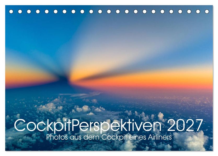 CockpitPerspektiven 2027 (Tischkalender 2027 DIN A5 quer) CALVENDO Monatskalender