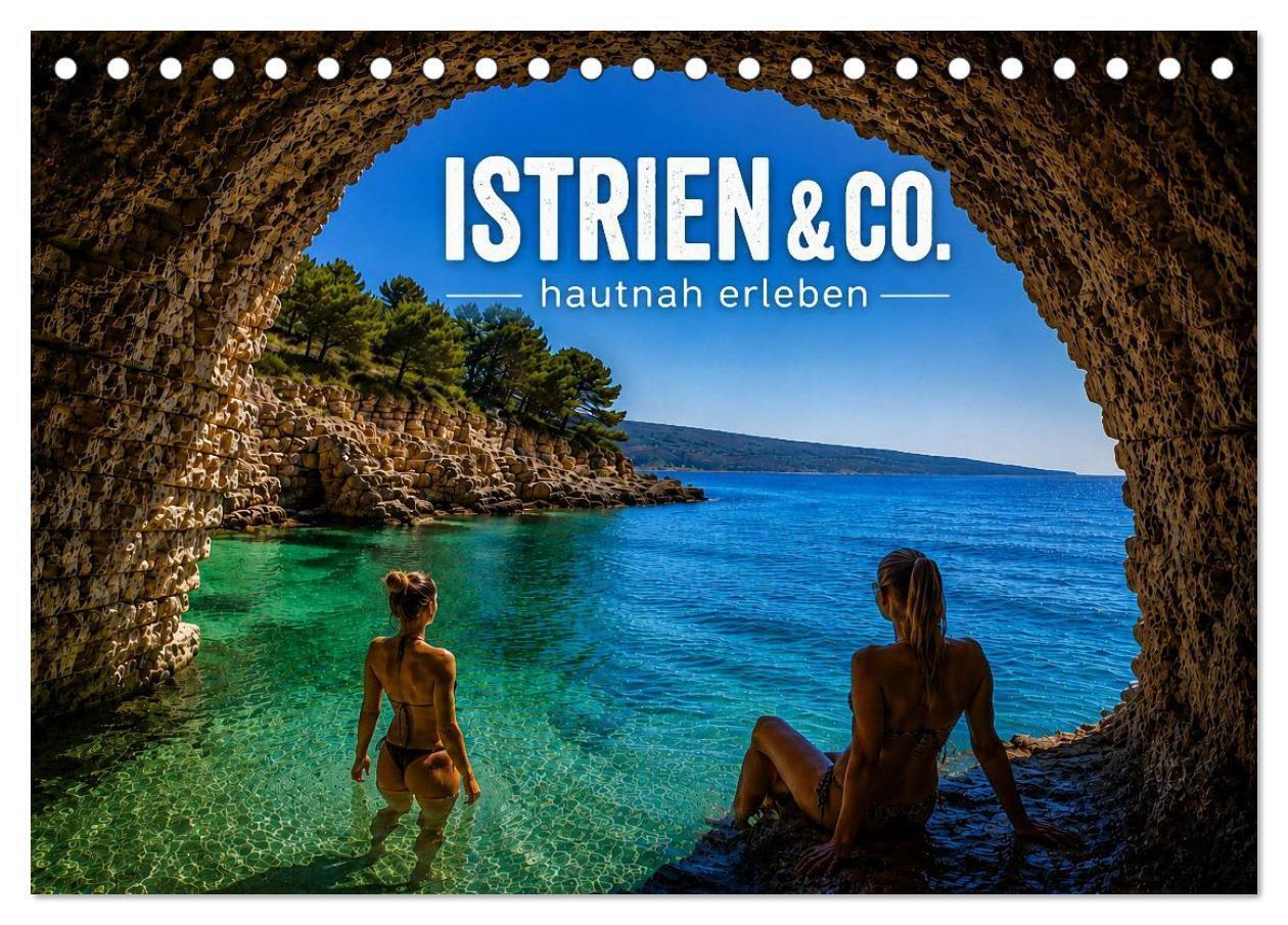 Istrien & Co. hautnah erleben (Tischkalender 2027 DIN A5 quer) CALVENDO Monatskalender