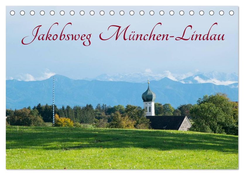Jakobsweg München-Lindau (Tischkalender 2027 DIN A5 quer) CALVENDO Monatskalender