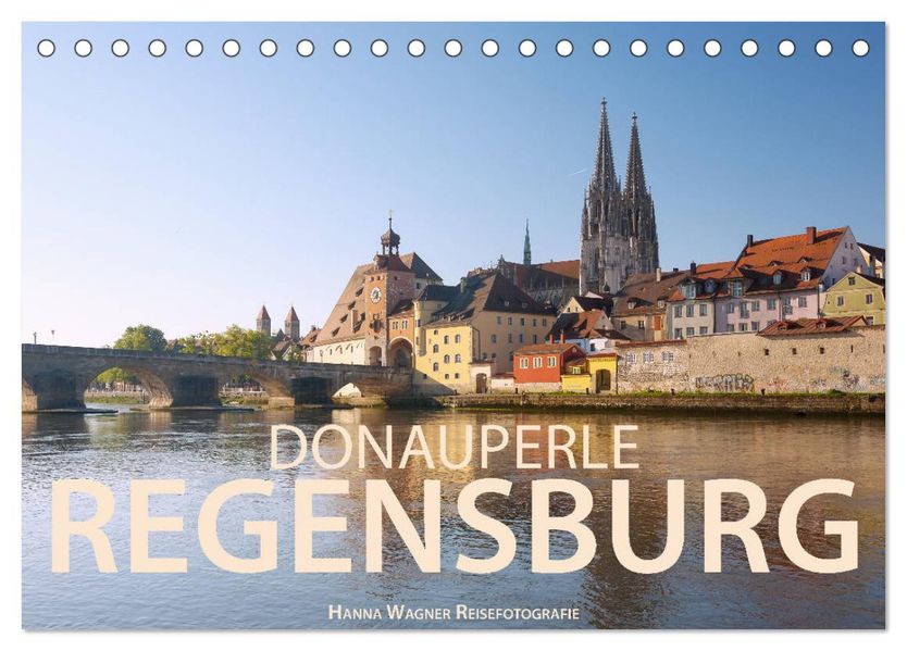Donauperle Regensburg (Tischkalender 2027 DIN A5 quer) CALVENDO Monatskalender