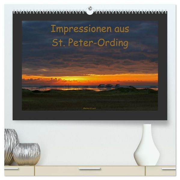 Impressionen aus St. Peter-Ording (hochwertiger Premium Wandkalender 2027 DIN A2 quer) Kunstdruck in Hochglanz