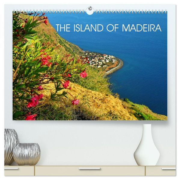 THE ISLAND OF MADEIRA (High Quality Premium Wall Calendar 2027 DIN A2 landscape)CALVENDO 12 Month Wall Calendar