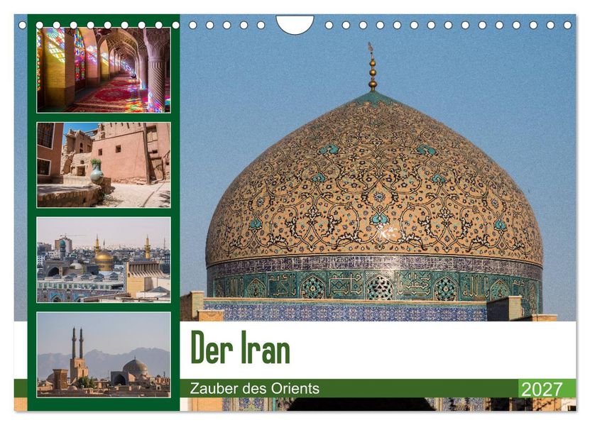 Der Iran - Zauber des Orients (Wandkalender 2027 DIN A4 quer) CALVENDO Monatskalender