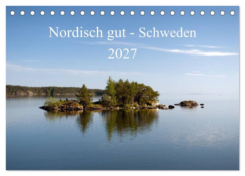 Nordisch gut - Schweden (Tischkalender 2027 DIN A5 quer) CALVENDO Monatskalender