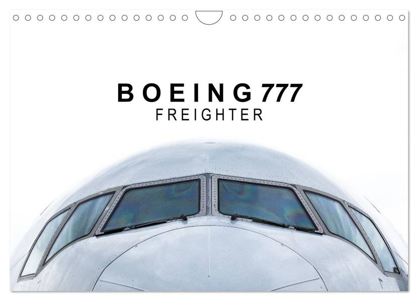 Boeing 777 Freighter (Wandkalender 2027 DIN A4 quer) CALVENDO Monatskalender