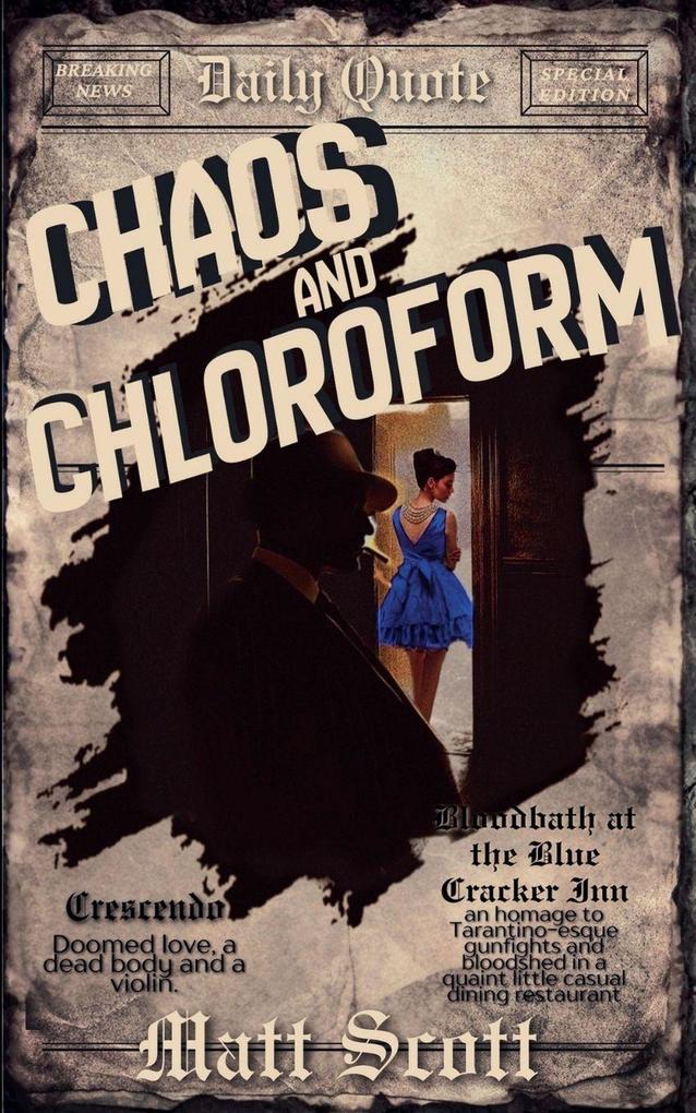 Chaos and Chloroform