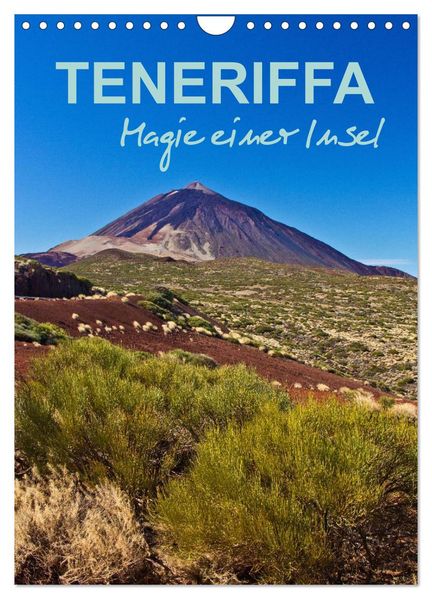 Teneriffa - Magie einer Insel (Wandkalender 2027 DIN A4 hoch) CALVENDO Monatskalender