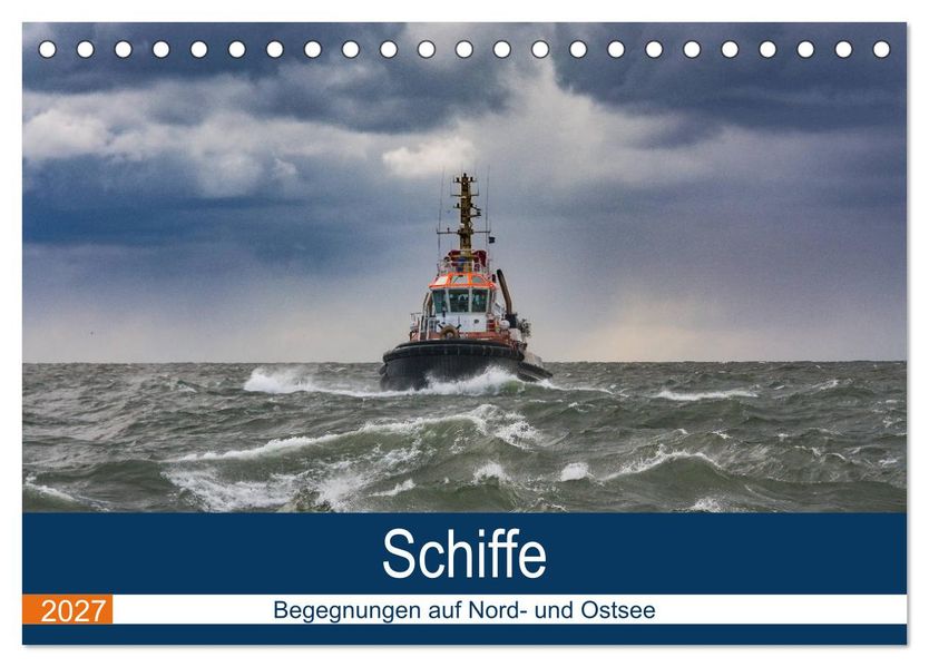 Schiffe - Begegnungen auf Nord- und Ostsee (Tischkalender 2027 DIN A5 quer) CALVENDO Monatskalender