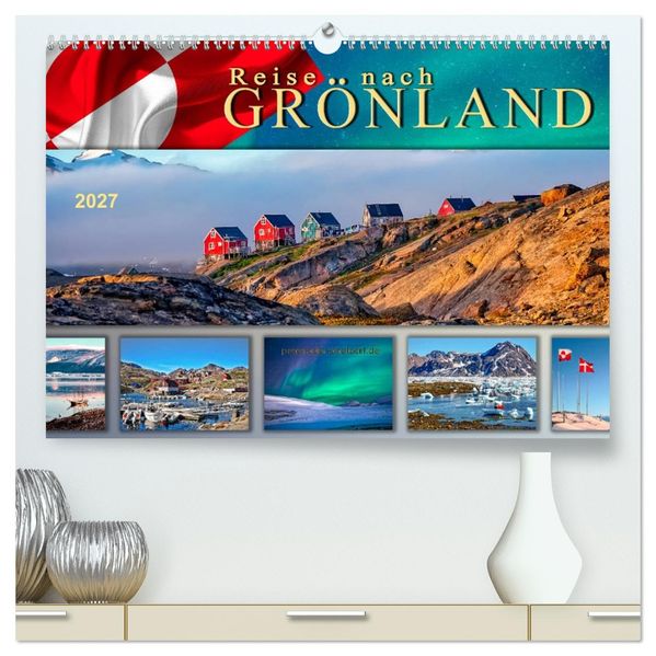Reise nach Grönland (hochwertiger Premium Wandkalender 2027 DIN A2 quer) Kunstdruck in Hochglanz