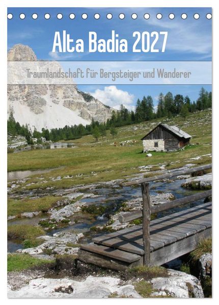 Alta Badia - Traumlandschaft für Bergsteiger und Wanderer (Tischkalender 2027 DIN A5 hoch) CALVENDO Monatskalender