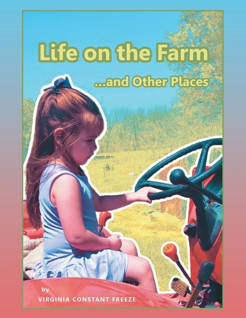 Life on the Farm...and Other Places