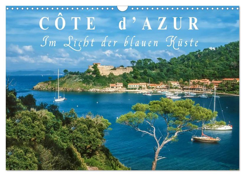 Cote d'Azur - Im Licht der blauen Küste (Wandkalender 2027 DIN A3 quer) CALVENDO Monatskalender