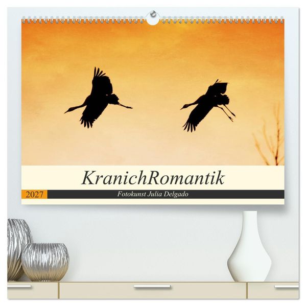 KranichRomantik (hochwertiger Premium Wandkalender 2027 DIN A2 quer) Kunstdruck in Hochglanz