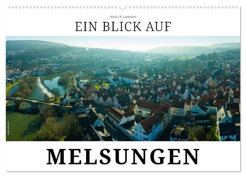 Ein Blick auf Melsungen (Wandkalender 2027 DIN A2 quer) CALVENDO Monatskalender