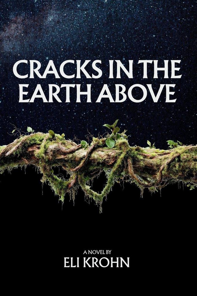 Cracks in the Earth Above