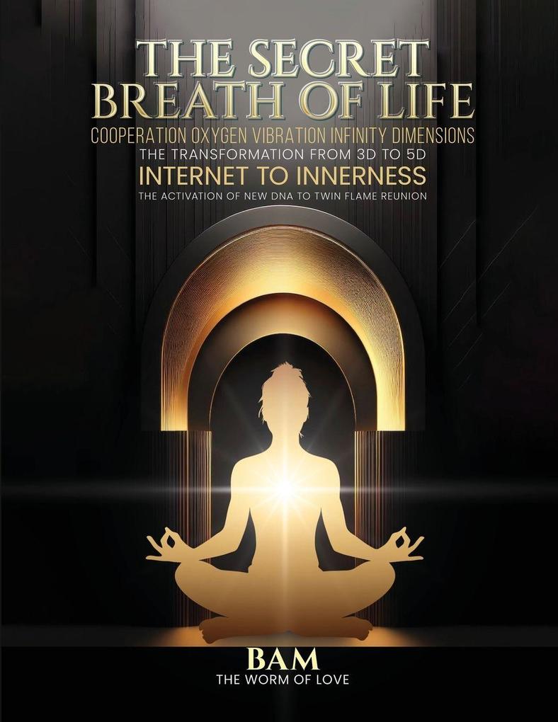 The Secret Breath of Life