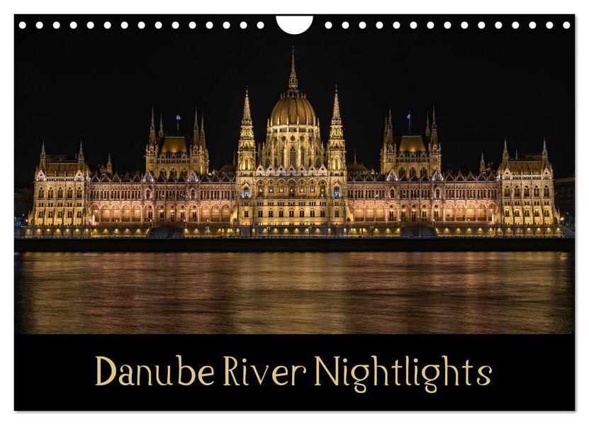 Danube River Nightlights (Wall Calendar 2027 DIN A4 landscape) CALVENDO 12 Month Wall Calendar