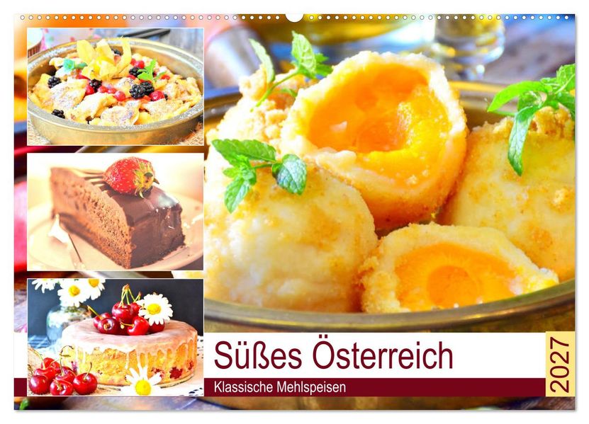 Süßes Österreich. Klassische Mehlspeisen (Wandkalender 2027 DIN A2 quer) CALVENDO Monatskalender