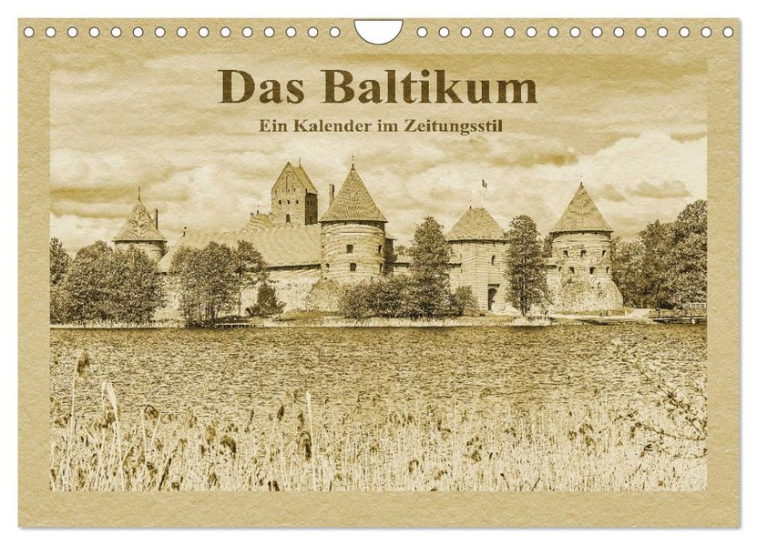 Das Baltikum - Ein Kalender im Zeitungsstil (Wandkalender 2027 DIN A4 quer) CALVENDO Monatskalender