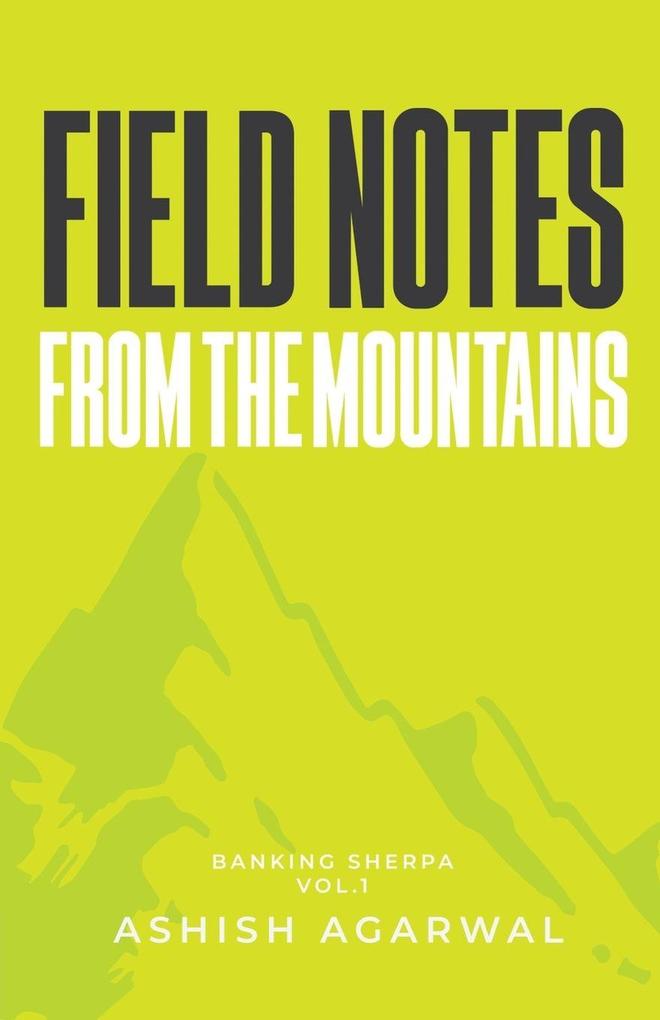 Field Notes From The Mountains