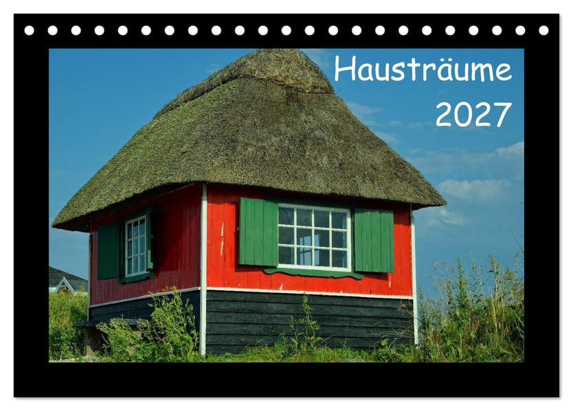 Hausträume 2027 (Tischkalender 2027 DIN A5 quer) CALVENDO Monatskalender