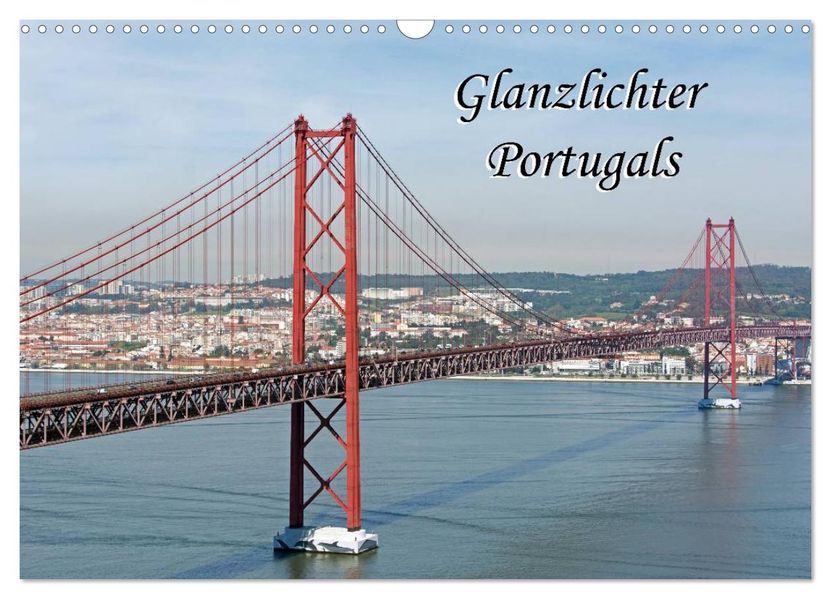 Glanzlichter Portugals (Wandkalender 2027 DIN A3 quer) CALVENDO Monatskalender