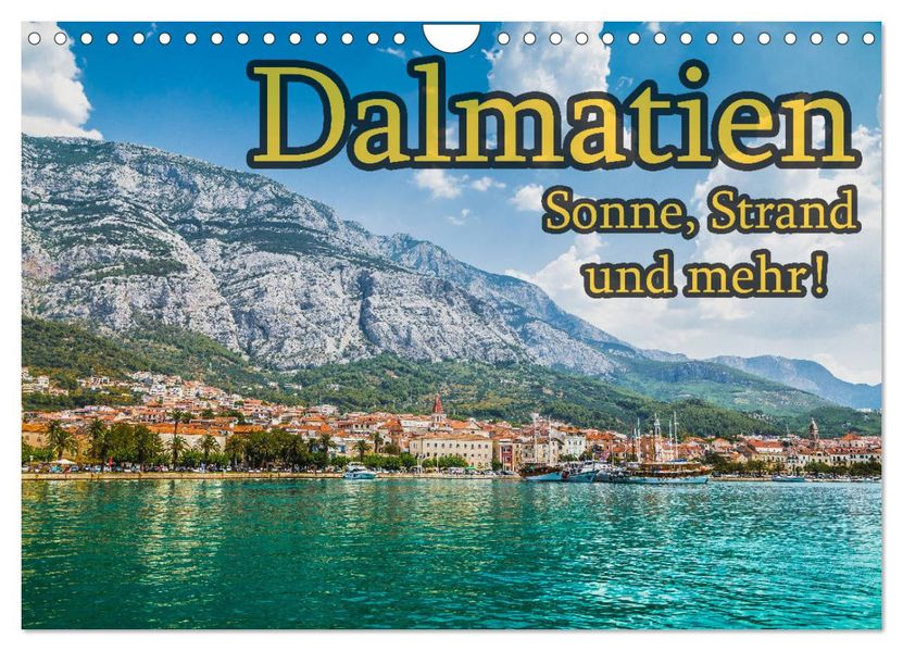 Dalmatien - Sonne Strand und mehr (Wandkalender 2027 DIN A4 quer) CALVENDO Monatskalender