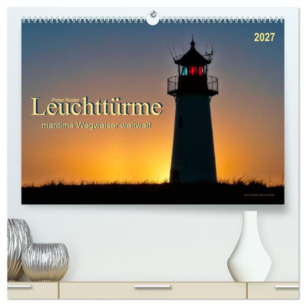 Leuchttürme - maritime Wegweiser weltweit (hochwertiger Premium Wandkalender 2027 DIN A2 quer) Kunstdruck in Hochglanz