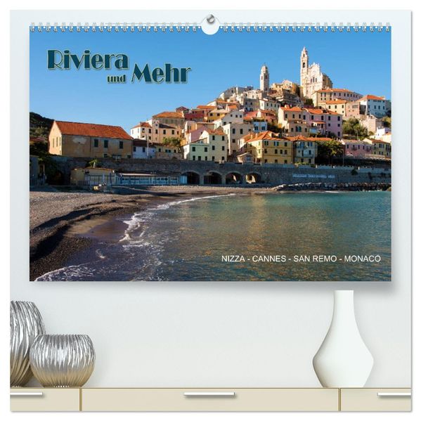 Riviera und Mehr - Nizza Cannes San Remo Monaco (hochwertiger Premium Wandkalender 2027 DIN A2 quer) Kunstdruck in Hochglanz