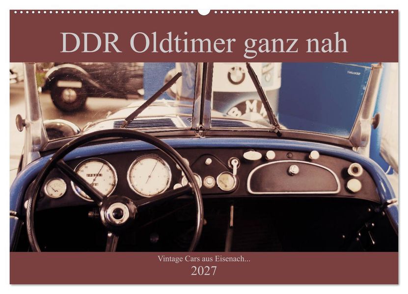 DDR Oldtimer ganz nah (Wandkalender 2027 DIN A2 quer) CALVENDO Monatskalender