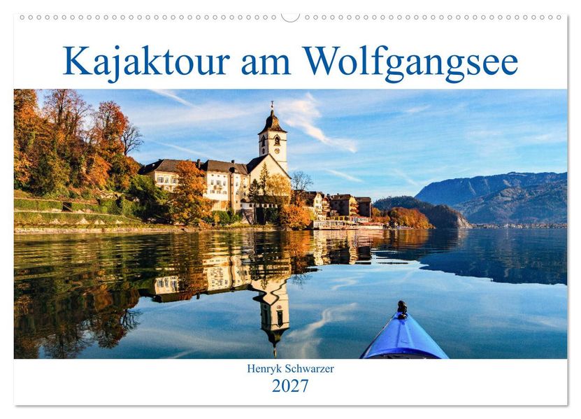 Kajaktour am Wolfgangsee (Wandkalender 2027 DIN A2 quer) CALVENDO Monatskalender
