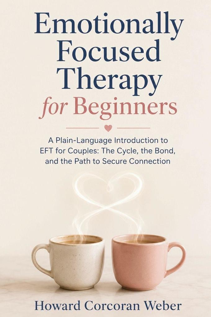 Emotionally Focused Therapy for Beginners
