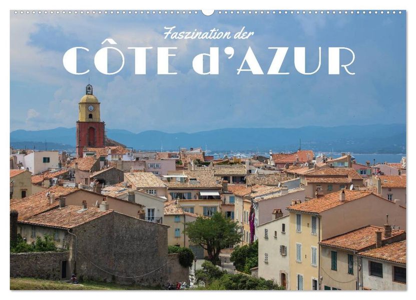 Faszination der Côte d'Azur (Wandkalender 2027 DIN A2 quer) CALVENDO Monatskalender